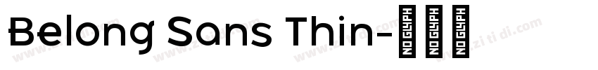 Belong Sans Thin字体转换 Belong Sans Thin字体转换